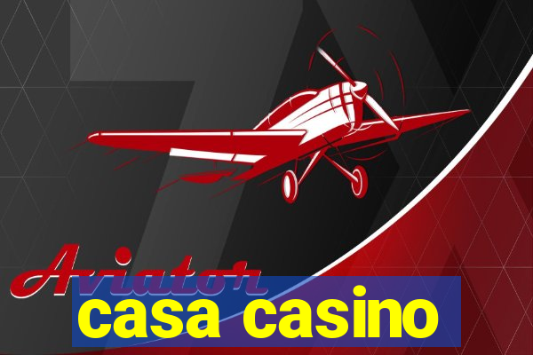 casa casino