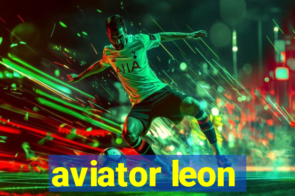 aviator leon