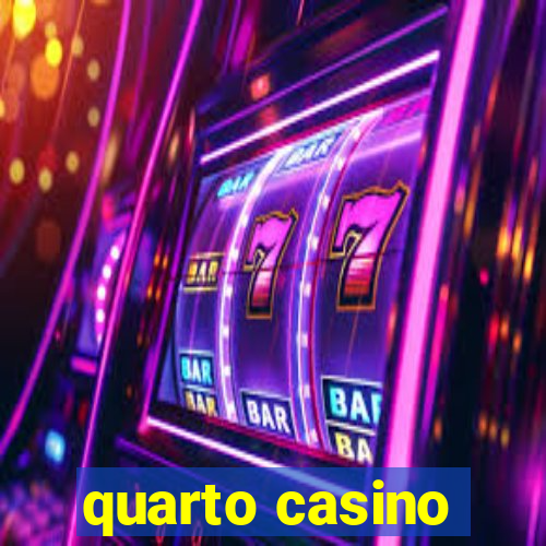 quarto casino