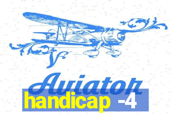 handicap -4