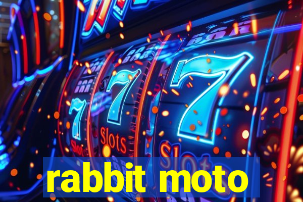 rabbit moto