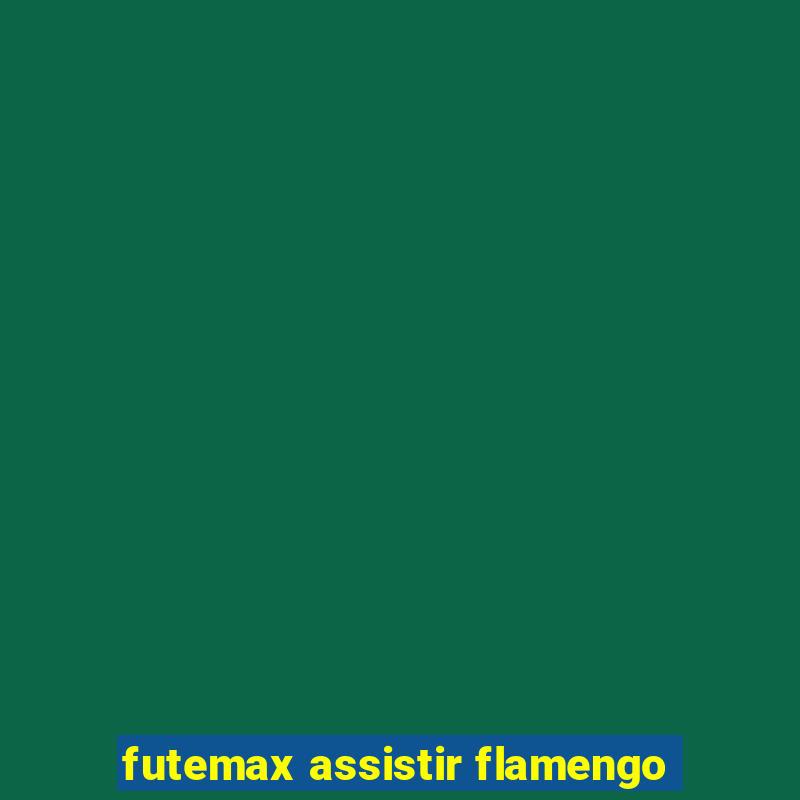 futemax assistir flamengo