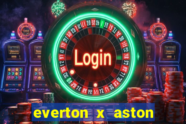 everton x aston villa palpites