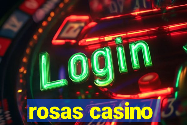 rosas casino