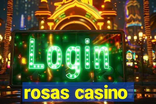 rosas casino