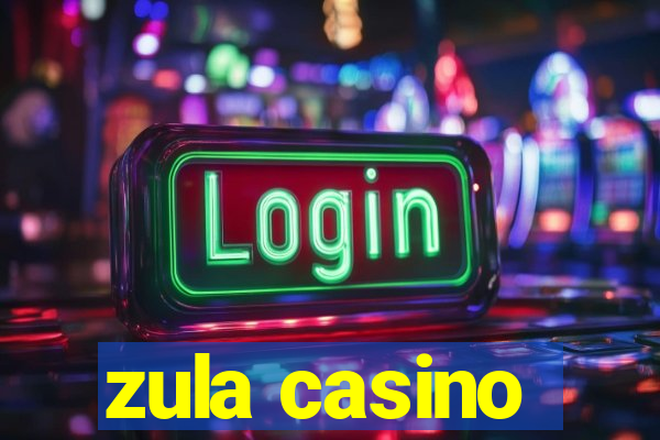 zula casino