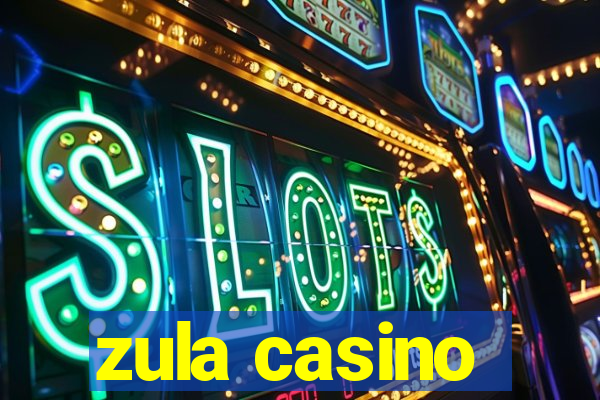 zula casino