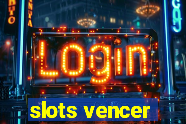 slots vencer