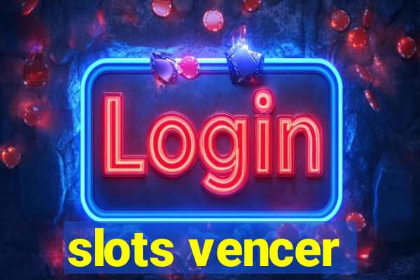 slots vencer