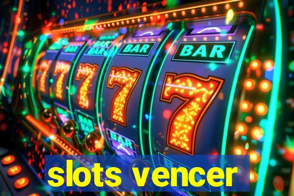 slots vencer