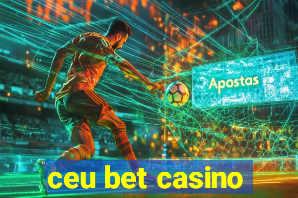 ceu bet casino