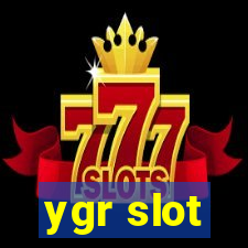 ygr slot