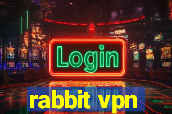 rabbit vpn