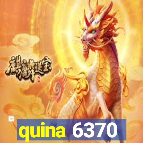 quina 6370