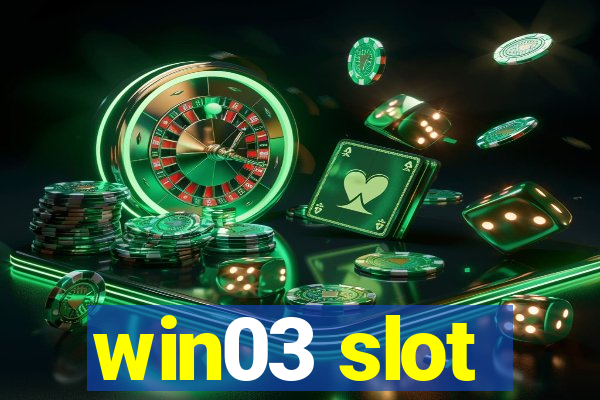 win03 slot