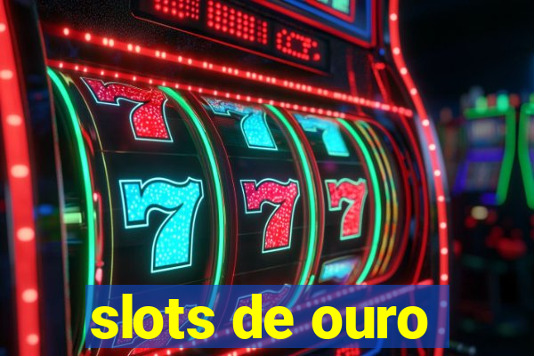 slots de ouro