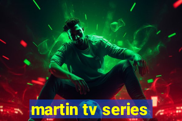 martin tv series