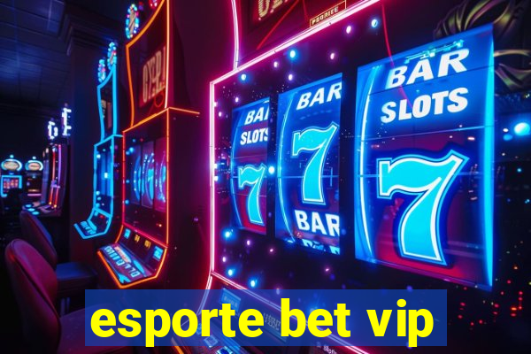 esporte bet vip