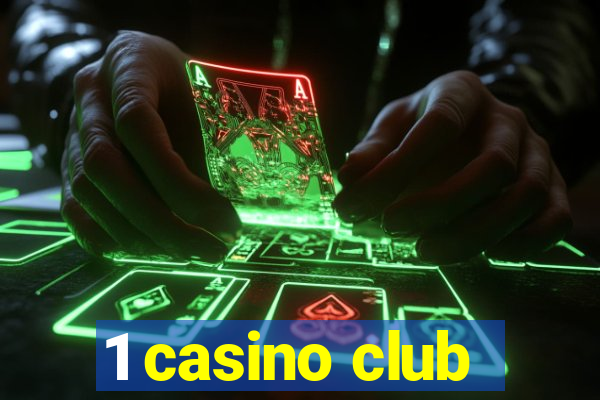 1 casino club