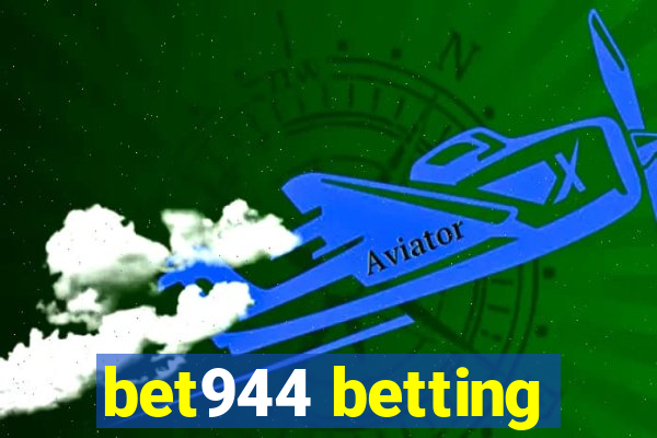 bet944 betting