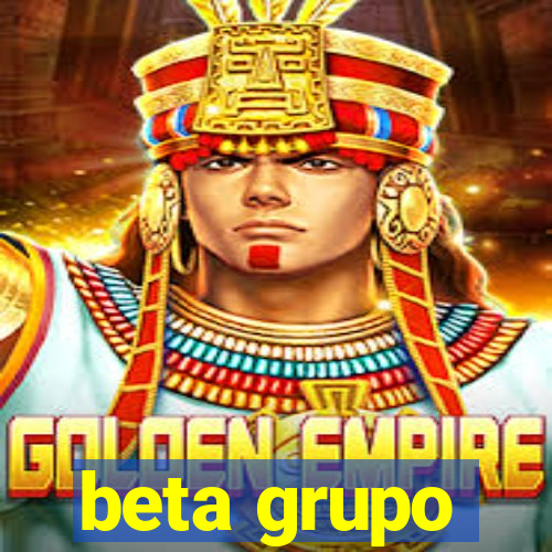 beta grupo