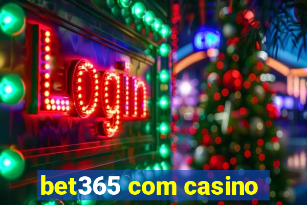 bet365 com casino