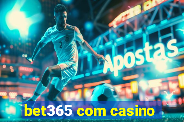 bet365 com casino