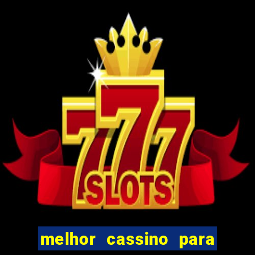 melhor cassino para jogar fortune tiger