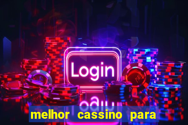 melhor cassino para jogar fortune tiger