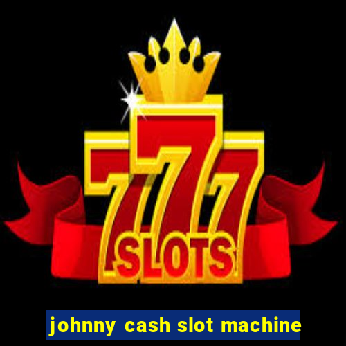 johnny cash slot machine