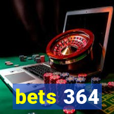 bets 364