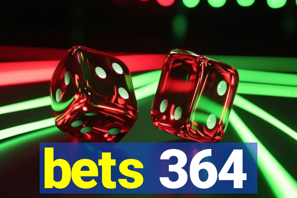 bets 364