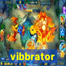 vibbrator