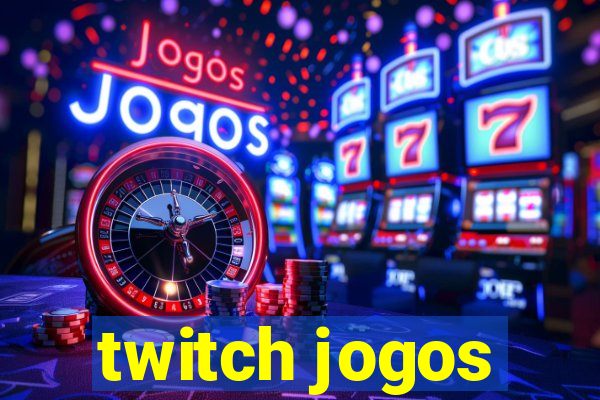 twitch jogos