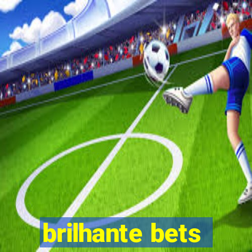 brilhante bets