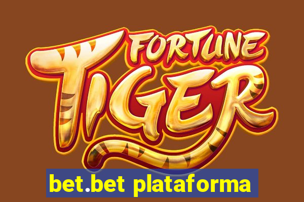 bet.bet plataforma