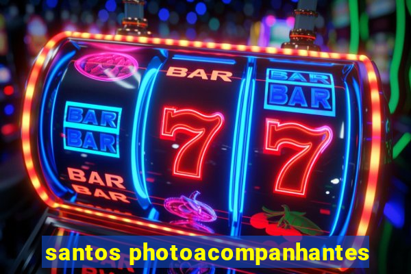 santos photoacompanhantes