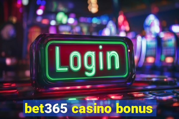 bet365 casino bonus