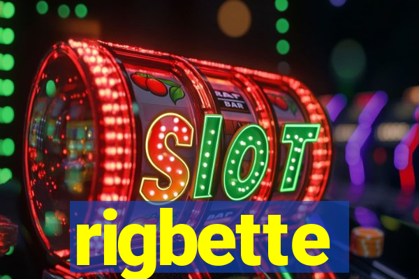 rigbette