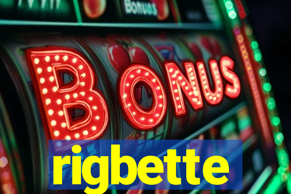 rigbette