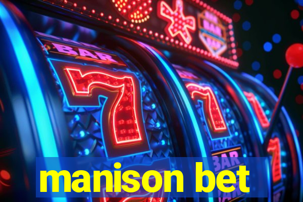 manison bet