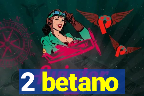 2 betano