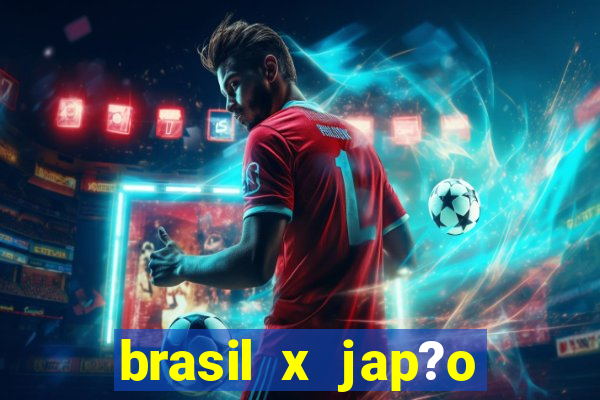 brasil x jap?o feminino palpite