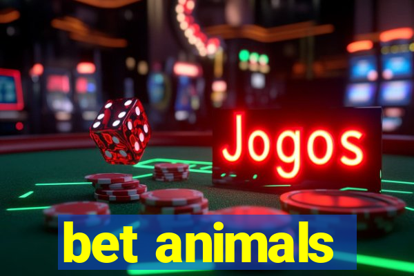 bet animals