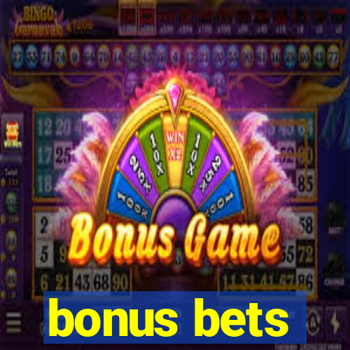 bonus bets