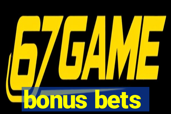 bonus bets