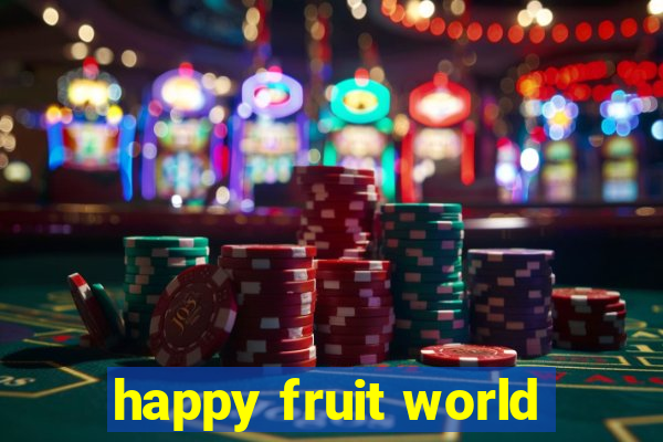 happy fruit world