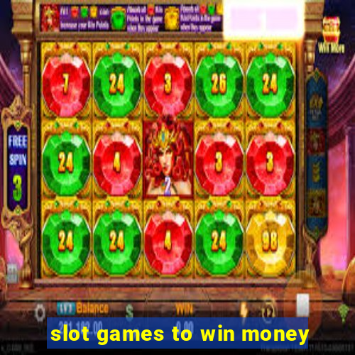 slot games to win money