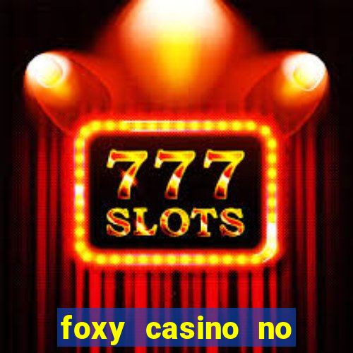 foxy casino no deposit bonus