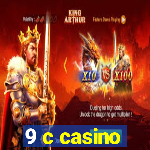 9 c casino